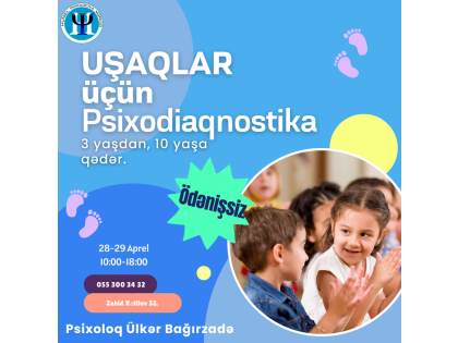 28, 29 Aprel tarixlərində Humel Psixologiya mərkəzində uşaqlar üçün ödənişsiz PSİXOLOJİ DİAQNOSTİKA olacaq.