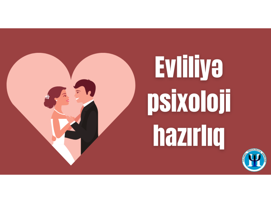 Evliliyə Psixoloji Hazırlıq