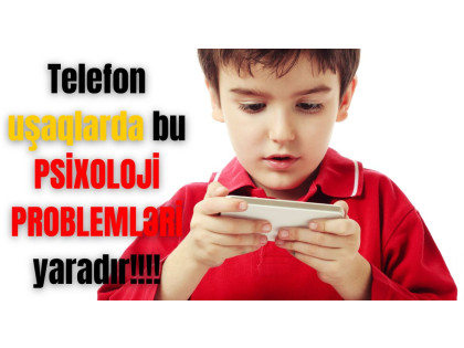 Telefonun uşaqlara zərərləri