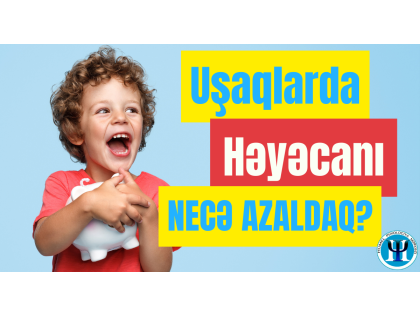 Uşaqlarda həyəcan 